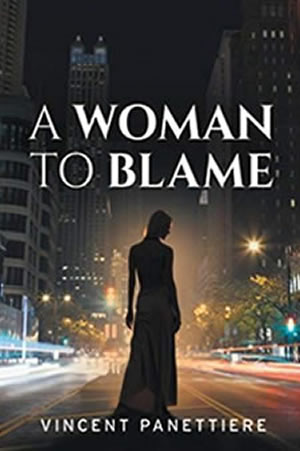 A Woman to Blame by Vincent Panettiere