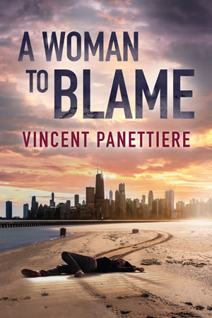 A Woman to Blame by Vincent Panettiere
